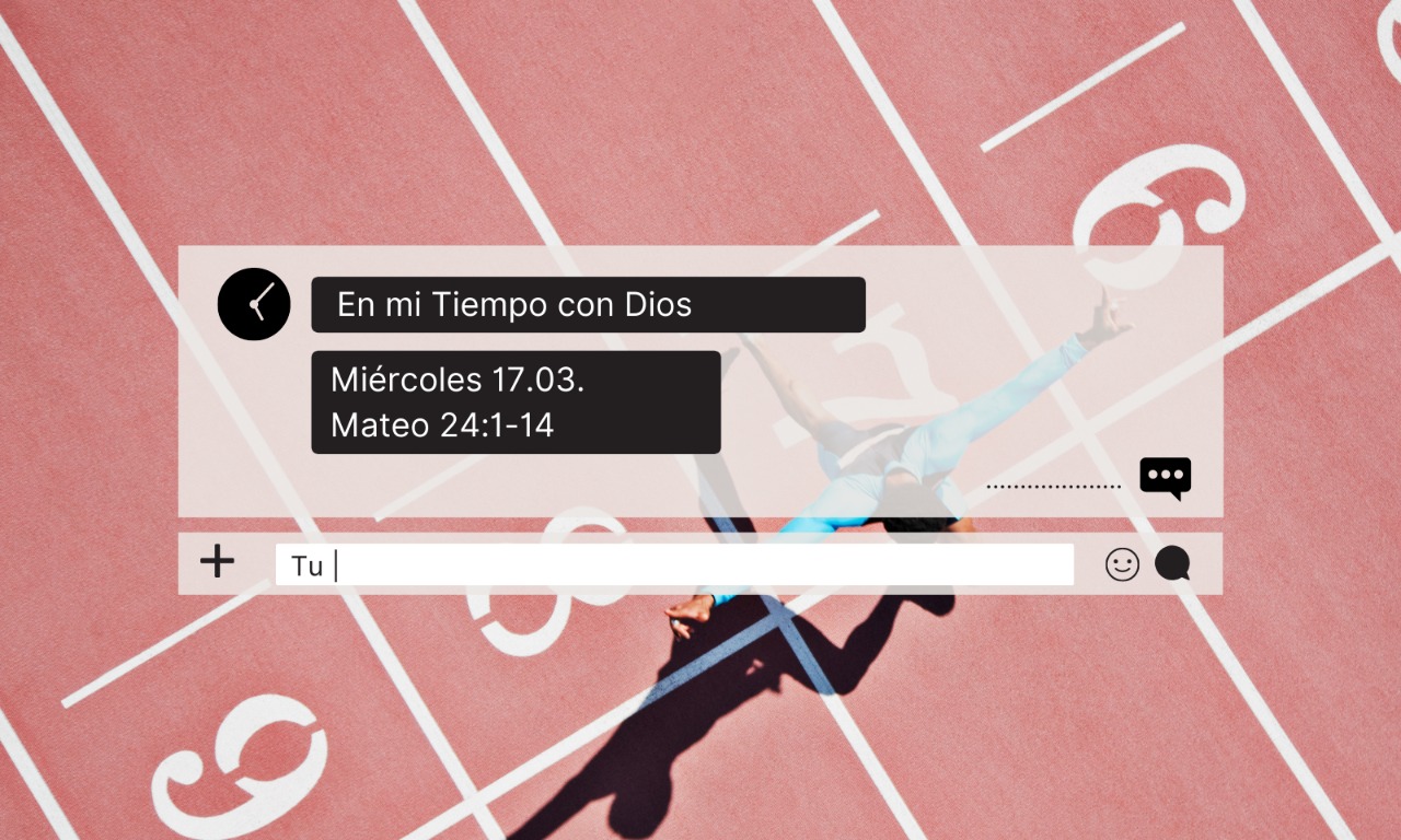 En mi tiempo con Dios de hoy. Mateo 24: 1-14