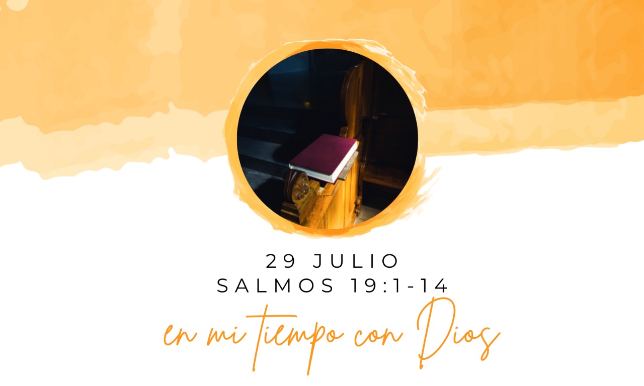 En mi tiempo con Dios de hoy. Salmos 19: 1-14