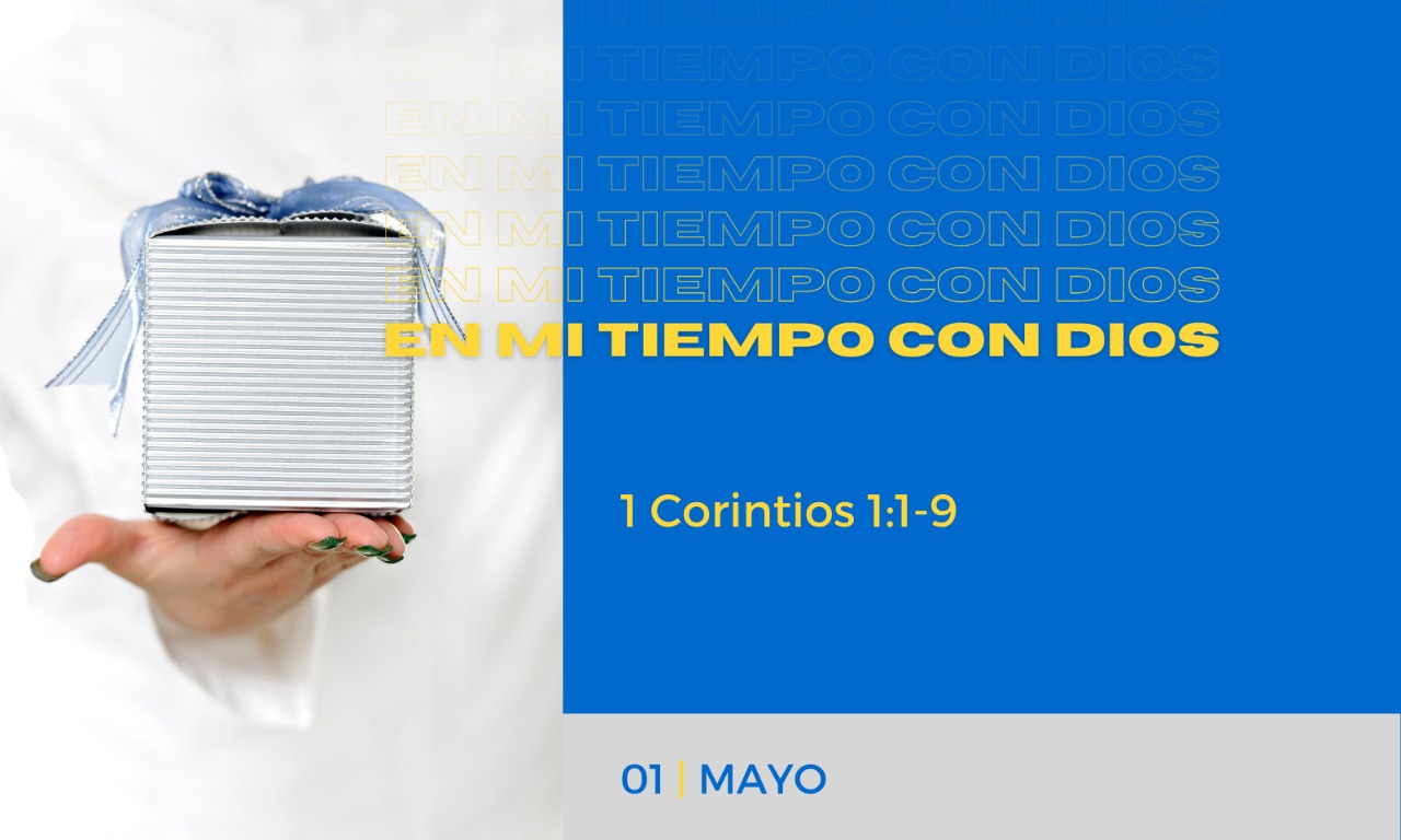 En mi tiempo con Dios de hoy. 1 corintios 1: 1-9
