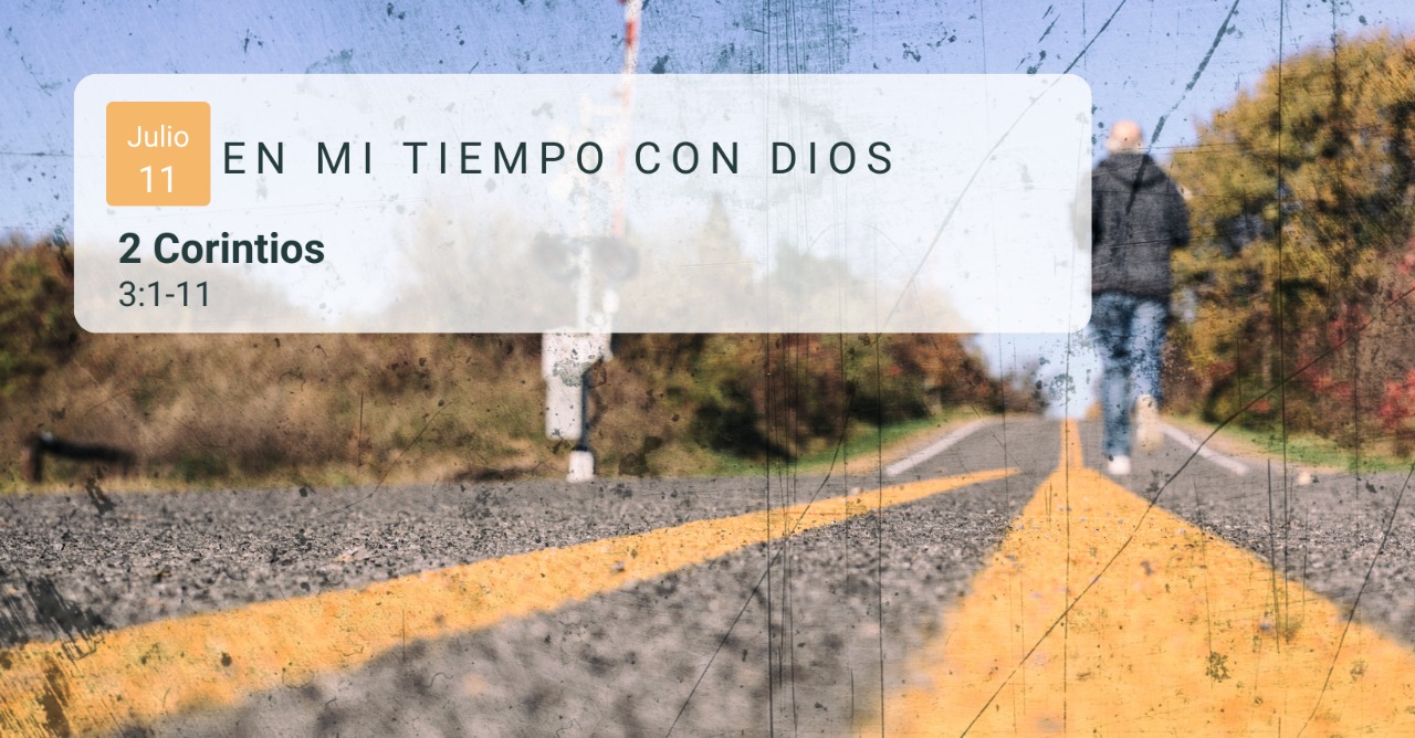 En mi tiempo con Dios de hoy. 2 corintios 3: 1-11