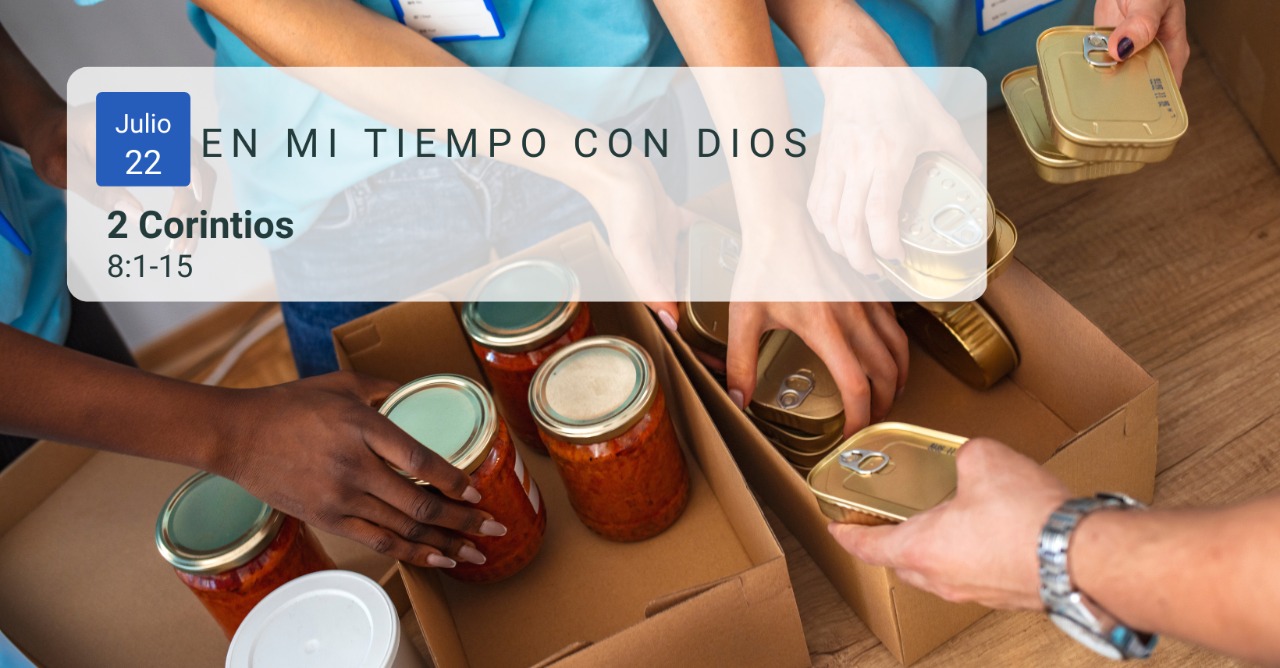 En mi tiempo con Dios de hoy. 2 corintios 8: 16-24 