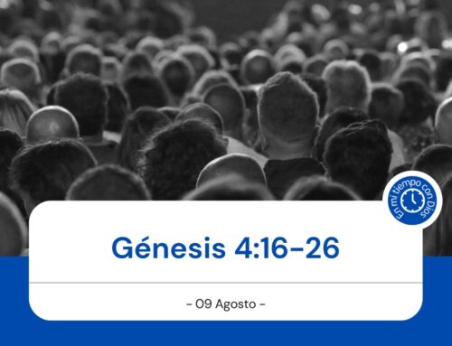 En mi tiempo con Dios de hoy. Génesis 4: 16-26