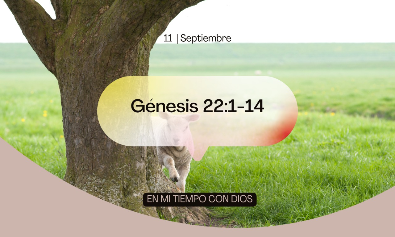 En mi tiempo con Dios de hoy. Génesis 22: 1-14 - lifehouse
