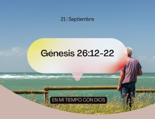 En mi tiempo con Dios de hoy. Génesis 26: 12-22