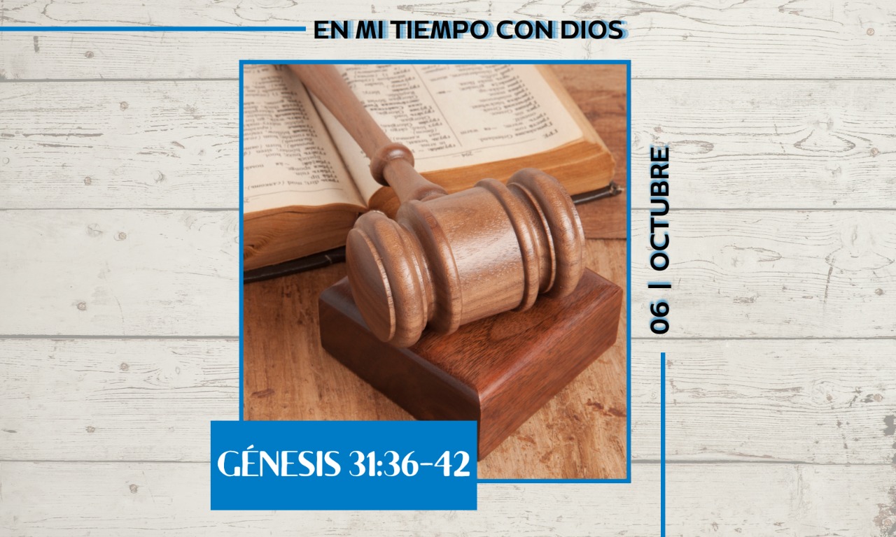 En mi tiempo con Dios de hoy. Génesis 31: 36-42