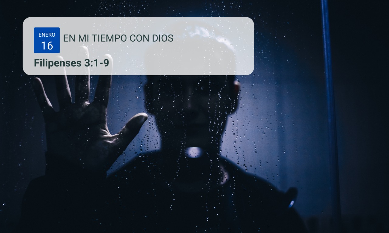 En mi tiempo con Dios de hoy. Filipenses 3: 1-9