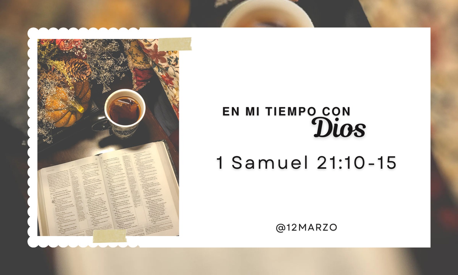 En mi tiempo con Dios de hoy. 1 Samuel 21: 10-15