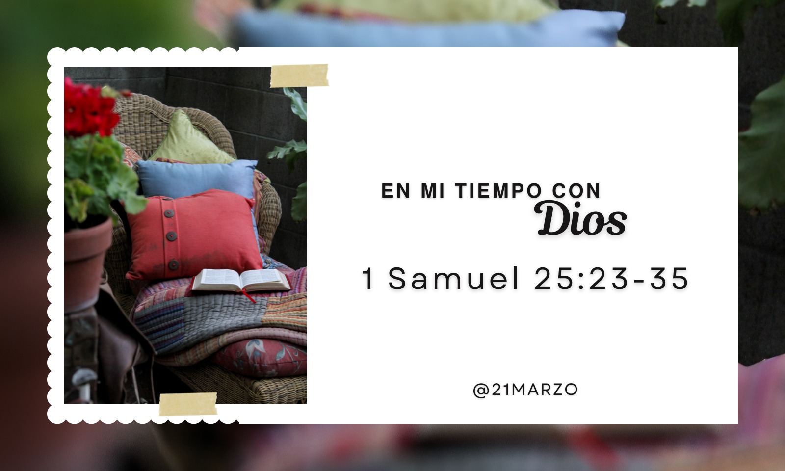 En mi tiempo con Dios de hoy. 1 Samuel 25: 23-35