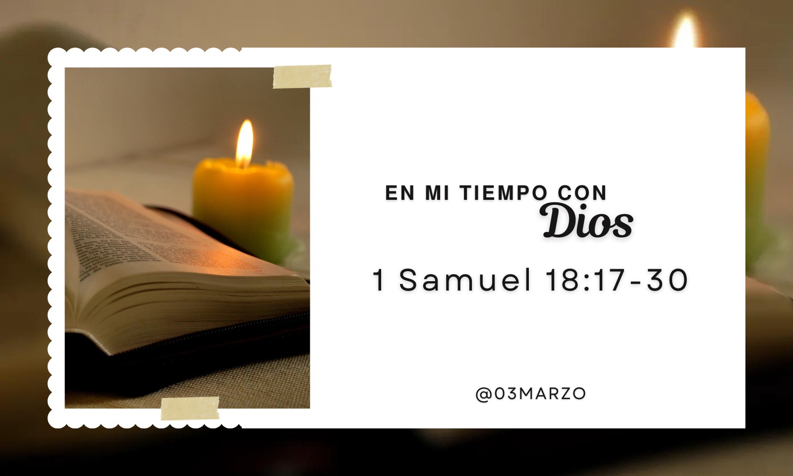 En mi tiempo con Dios de hoy. 1 Samuel 18: 17-30