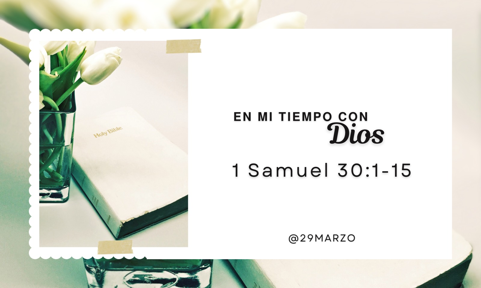 En mi tiempo con Dios de hoy. 1 Samuel 30: 1-15