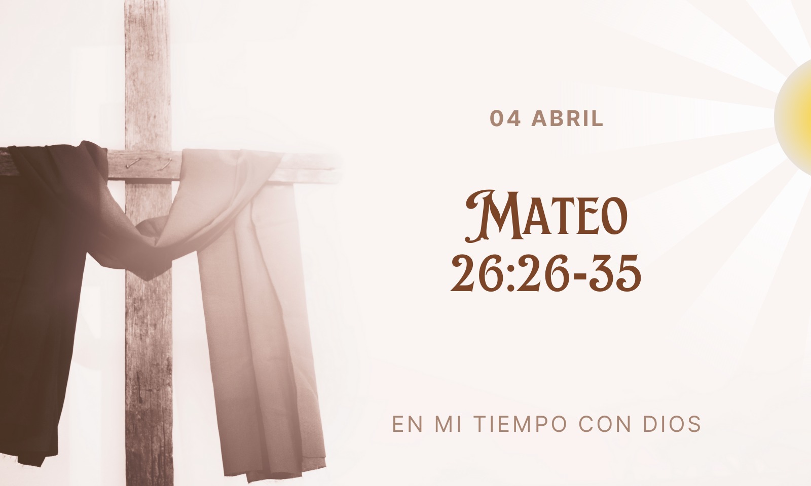 En mi tiempo con Dios de hoy. Mateo 26: 26-35