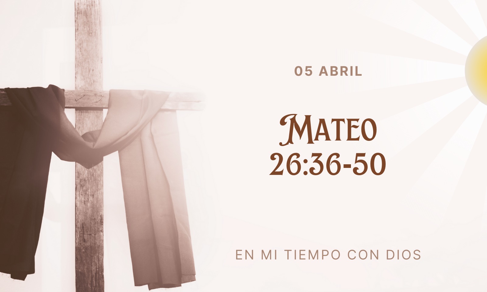 En mi tiempo con Dios de hoy. Mateo 26: 36-50