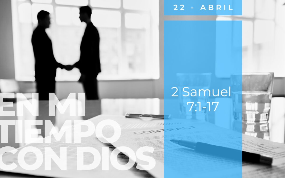 En mi tiempo con Dios de hoy. 2 Samuel 7: 1-17