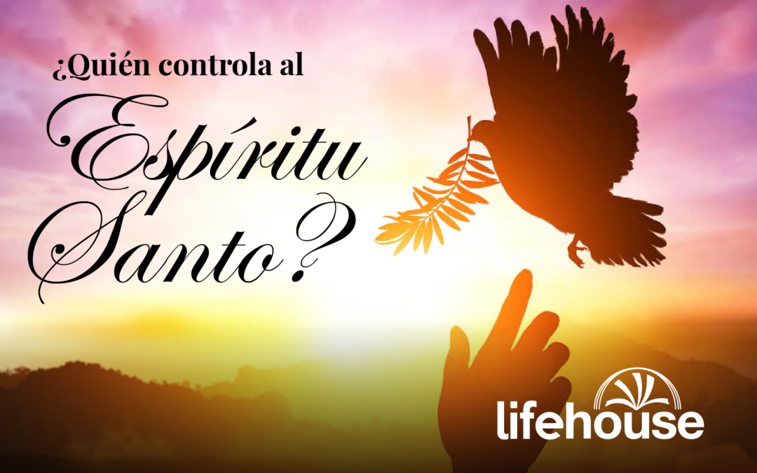 ¿Quién controla al Espíritu Santo?