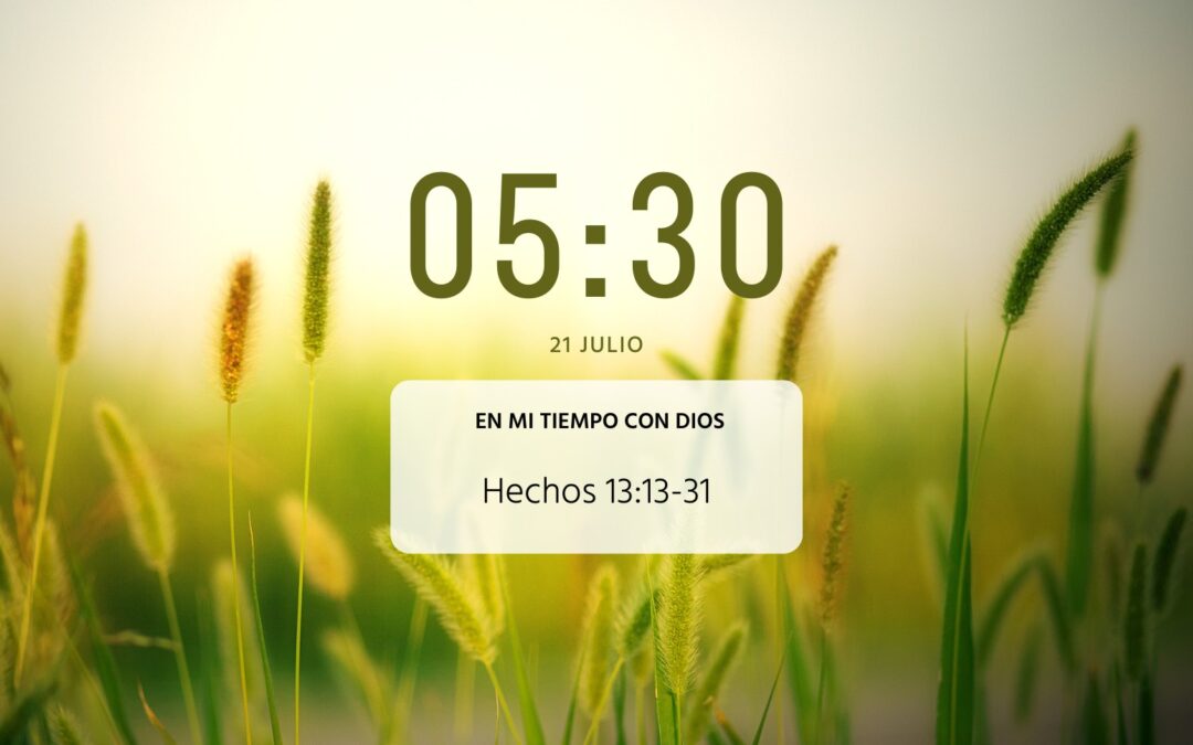 En mi tiempo con Dios de hoy. Hechos 13: 13-31