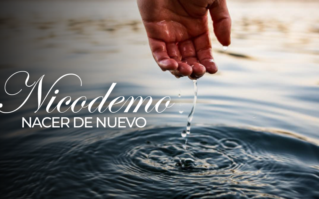 Nicodemo Nacer de nuevo