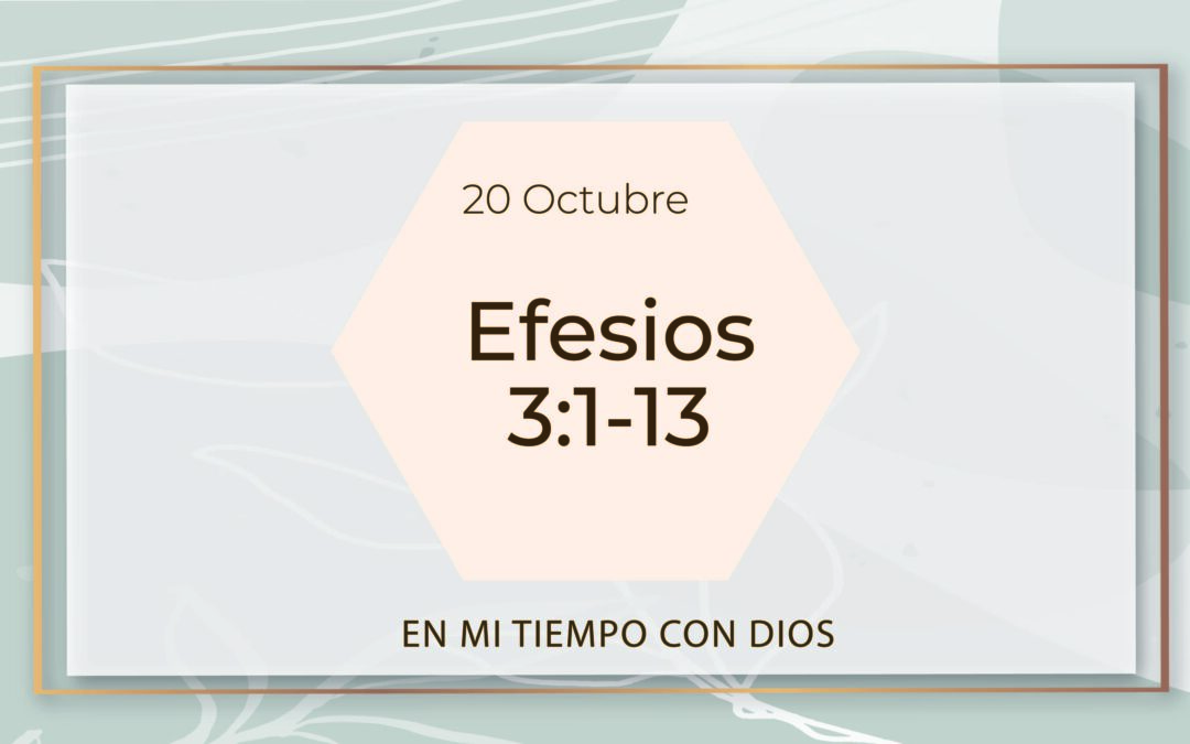 En mi tiempo con Dios de hoy. Efesios 3:1-13