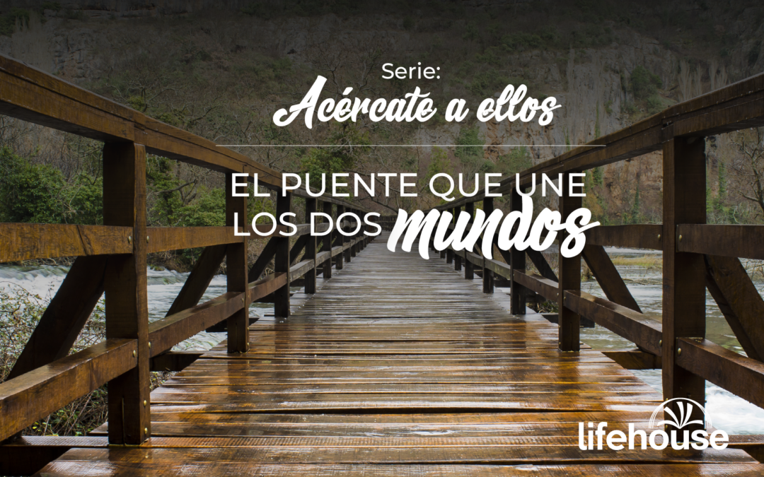 El puente que une los dos mundos
