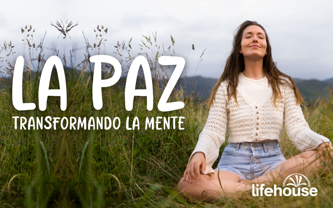 La Paz. Transformando la Mente