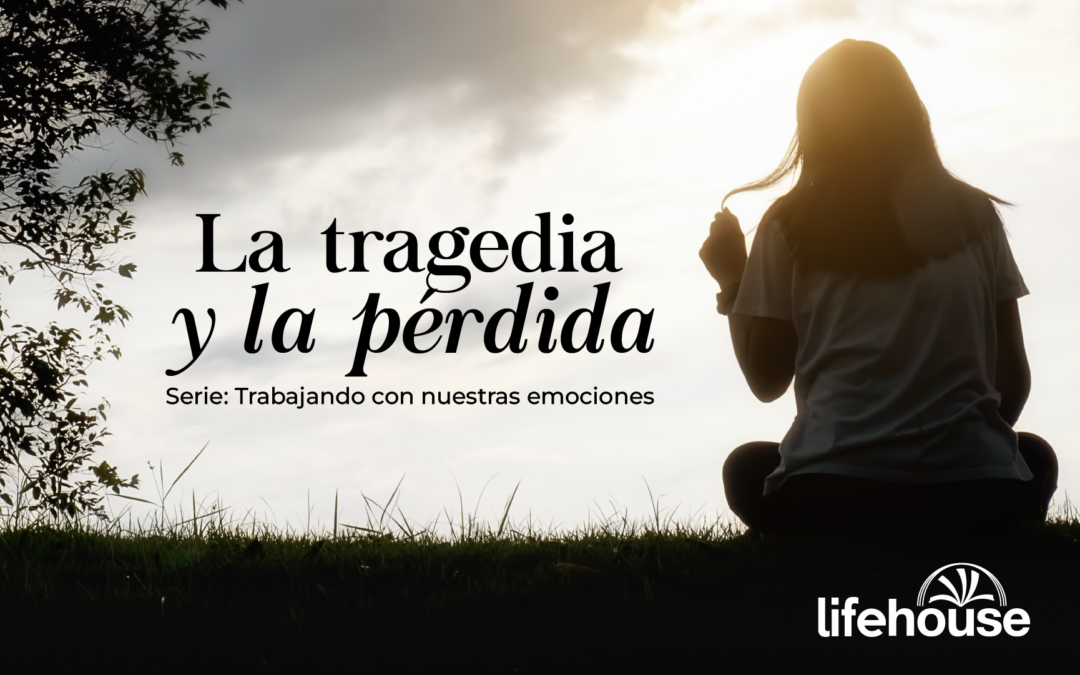La tragedia y la pérdida