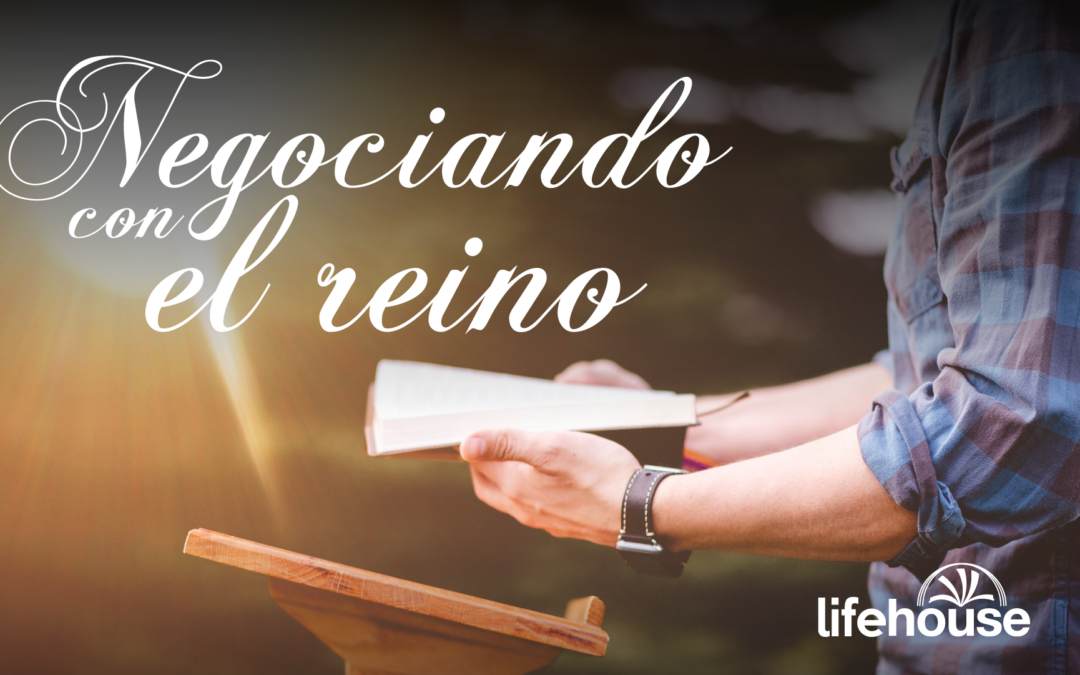 Negociando con el Reino