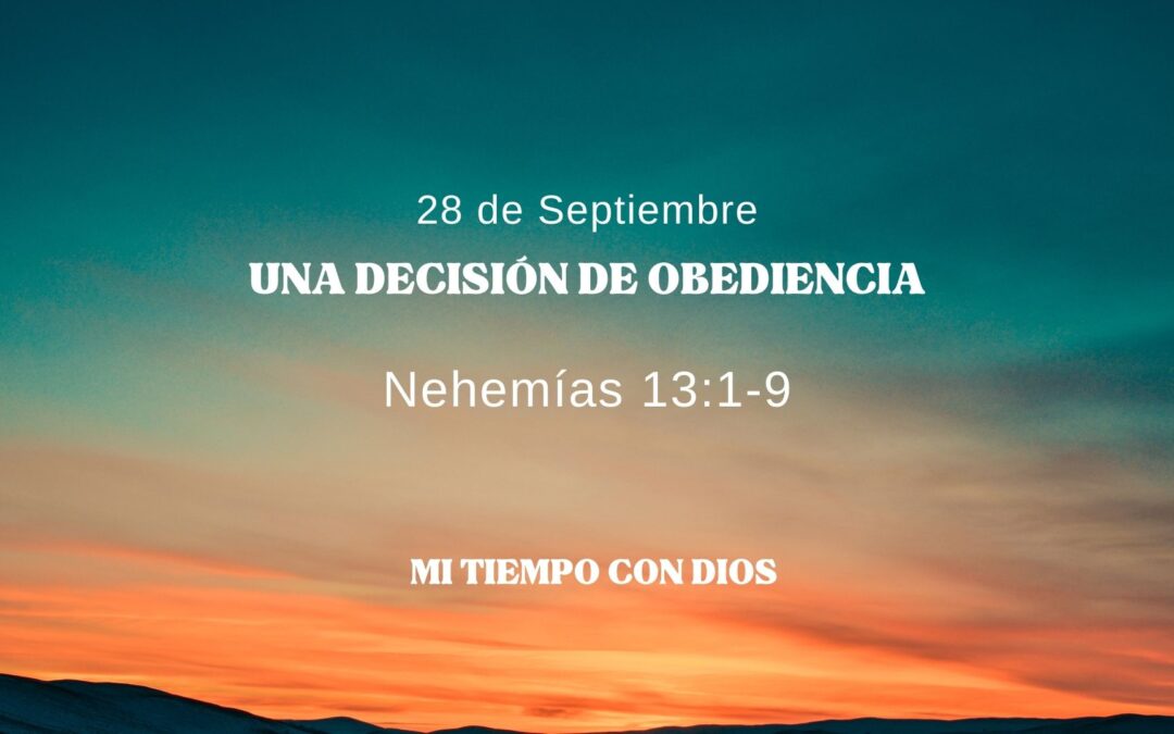 En mi tiempo con Dios de hoy. Nehemias 13: 1-9