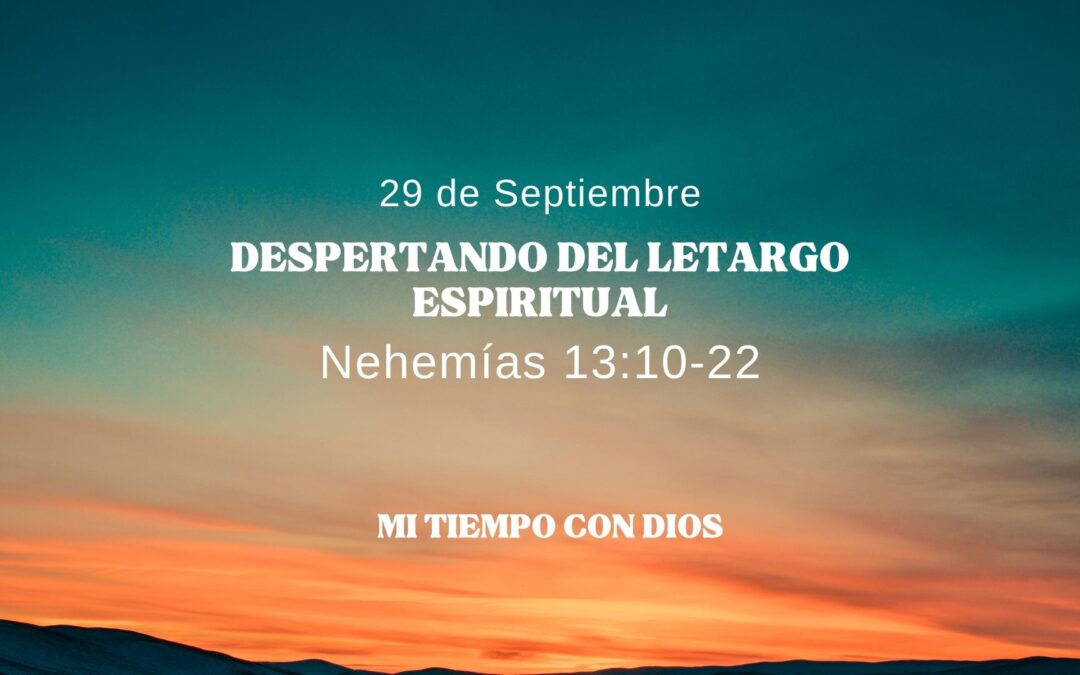 En mi tiempo con Dios de hoy. Nehemias 13: 10-22