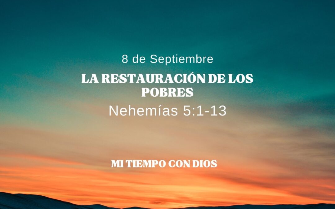 En mi tiempo con Dios de hoy. Nehemias 5: 1-13