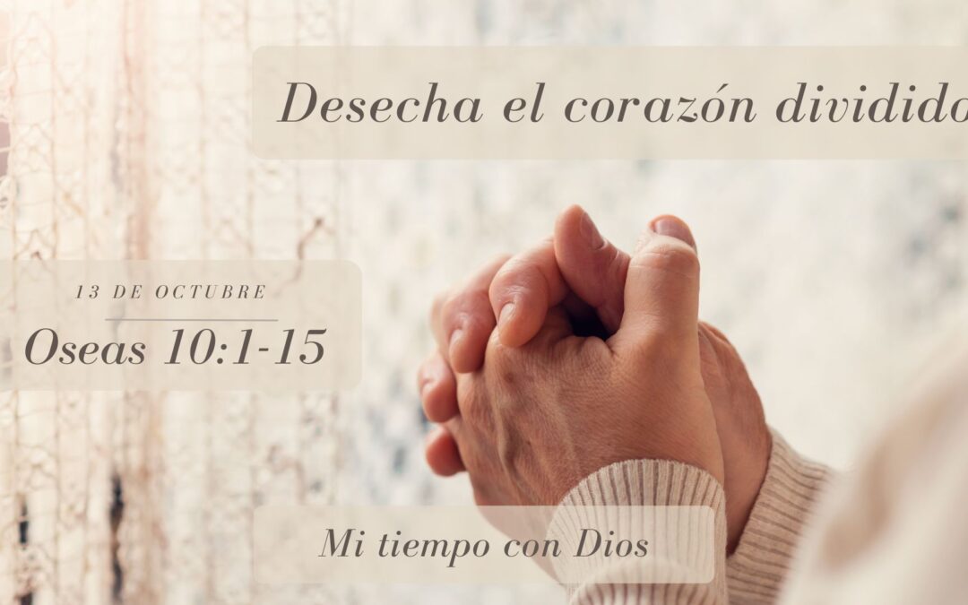 En mi tiempo con Dios de hoy. Oseas 10: 1-15