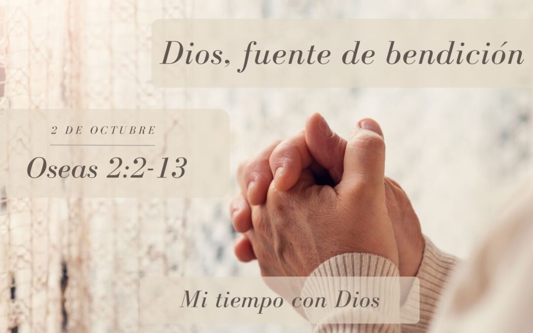 En mi tiempo con Dios de hoy. Oseas 2: 2-13